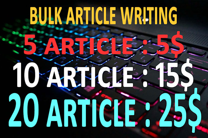 write original bulk articles on any topic