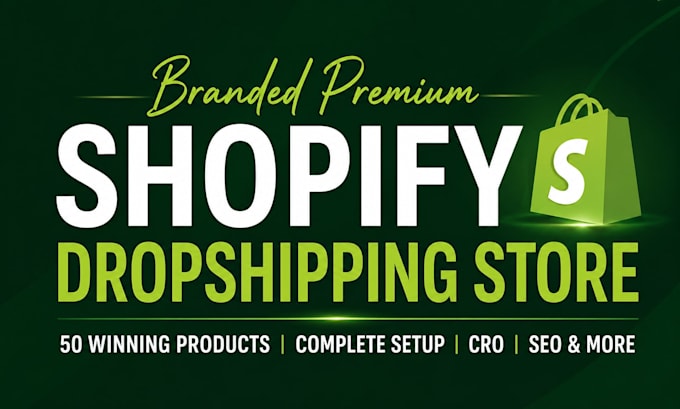 build automated shopify store, shopify store design, shopify dropshipping store