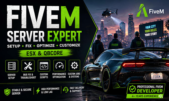 develop, setup, fix, optimize and customize your fivem server