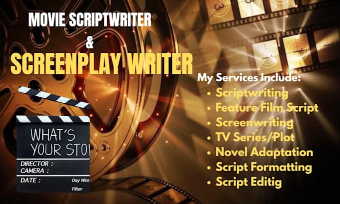 write screenplay, screenwriting, movie script feature film script, short script