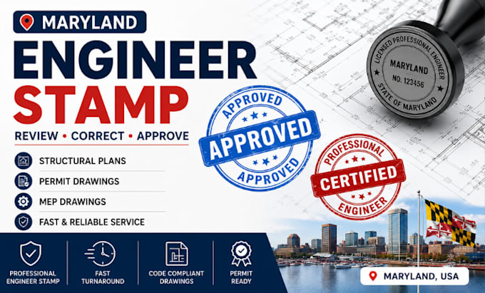 provide structural, civil, mep engineer stamp for maryland permit approval