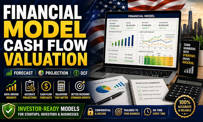 build financial models, cash flow forecasts, projections and valuations