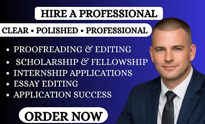 quickly, edit your scholarship fellowship and internship application essays