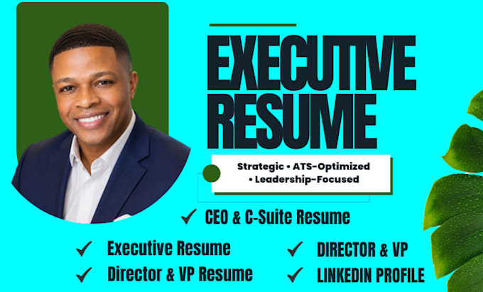 write an ats optimized executive resume for leadership roles