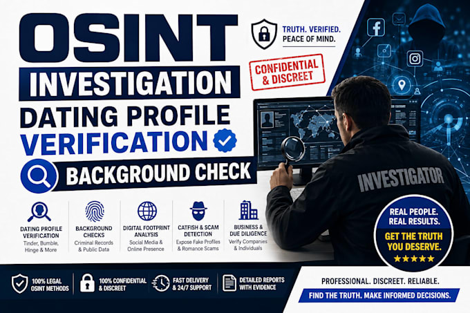 do osint investigation, dating profile verification and background check