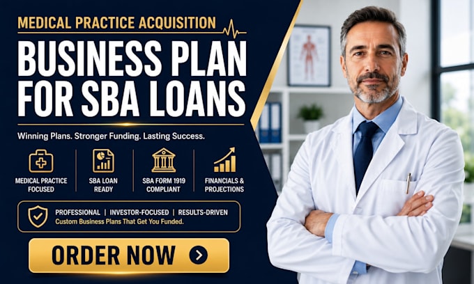 write a medical practice acquisition business plan for sba loans