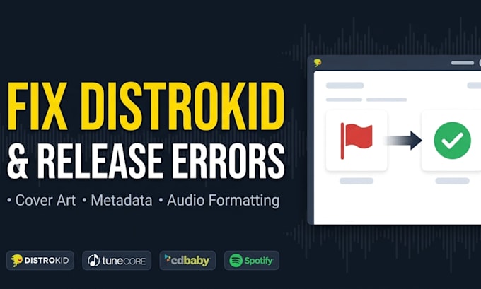 fix distrokid error, tunecore, cd baby, ditto, music errors and metadata errors