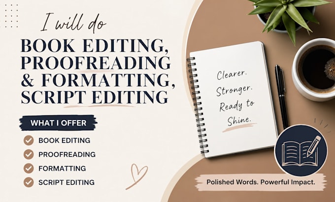 do book editing, proofreading and formatting, script editing