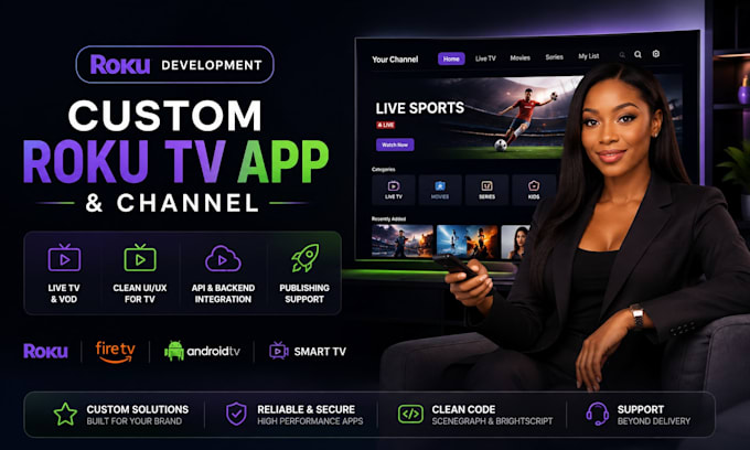 develop a roku tv app or custom roku channel
