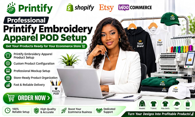 setup printify embroidery design apparel pod e product ecommerce setup expert
