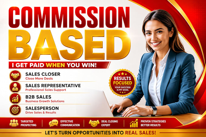 provide commission based sales and high ticket closing