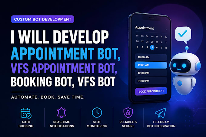 develop appointment bot,vfs appointment bot,booking bot,vfs bot
