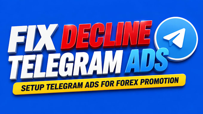 fix decline telegram ad, setup telegram ads for forex promotion