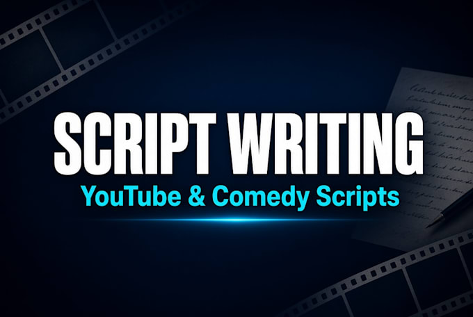 scriptwriting, comedy scriptwriting, screenplay writer, youtube scriptwriting