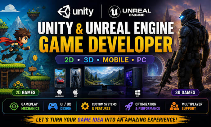 be your unity and unreal engine game developer for 2d 3d mobile and PC games