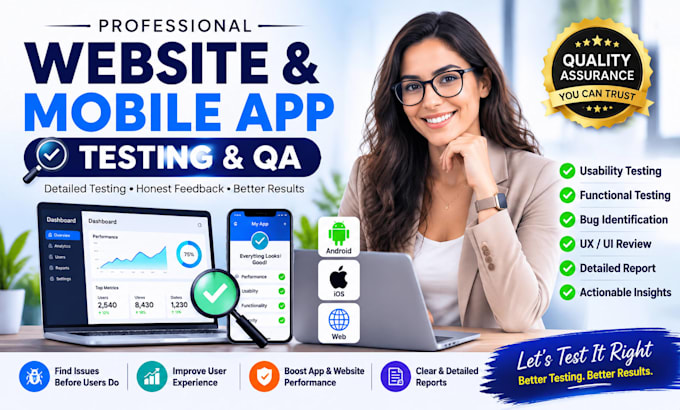 do website testing, mobile app testing, usability testing and QA