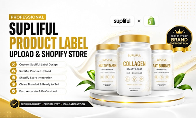 design supliful supplement labels, upload products, build supliful shopify store