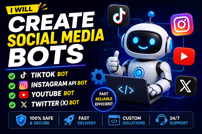 create social media bot tiktok bot instagram api bot, youtube bot twitter x bot