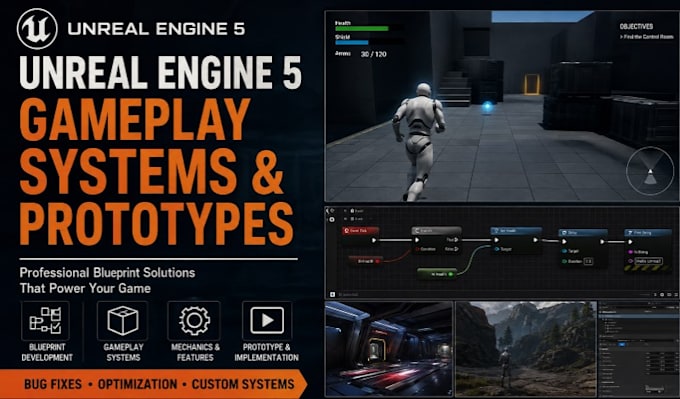 fix or create unreal engine 5 game blueprint or build prototype, gameplay system
