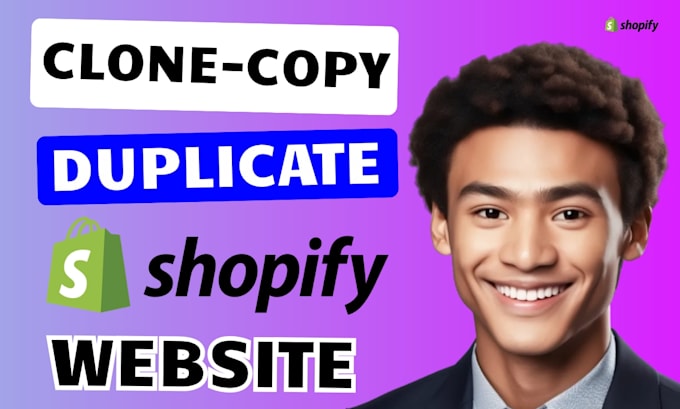 clone shopify copy clone shopify store shopify website clone duplicate website