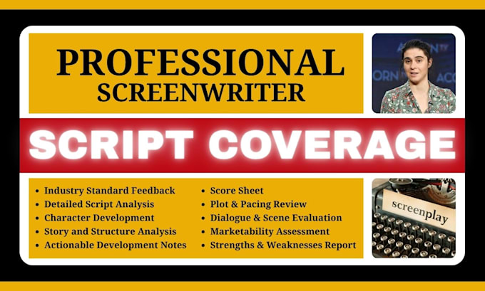 provide script coverage, feedback, analysis, notes for screenplay or TV pilot