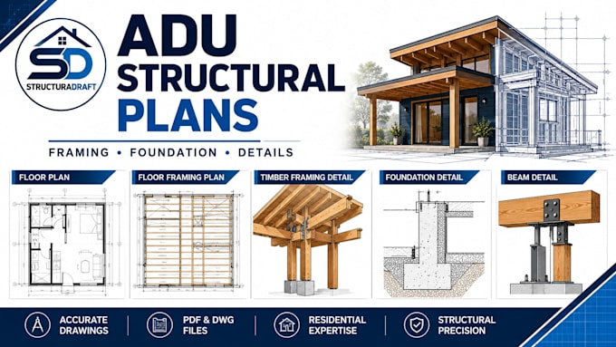 create adu structural plans, framing plans and construction drawings