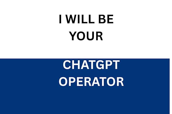 be your chatgpt operator be your chatgpt operator be your chatgpt operator