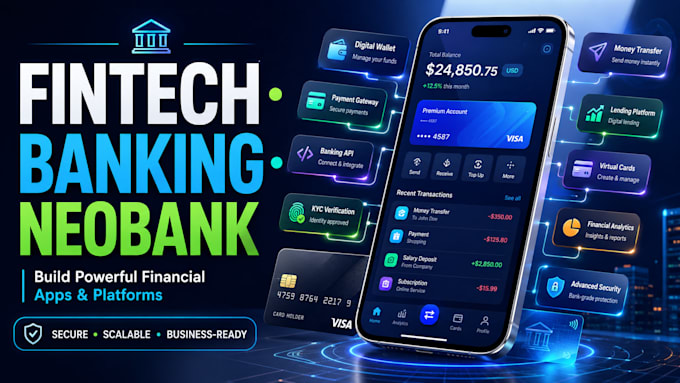 develop a fintech app, neobank app, digital wallet, or banking app