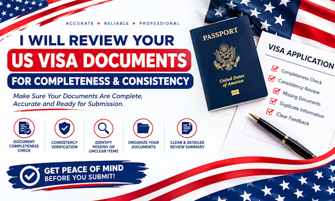 review your US visa documents for completeness and consistency
