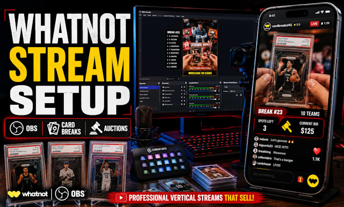 setup whatnot vertical stream with obs for card breaks and live auction