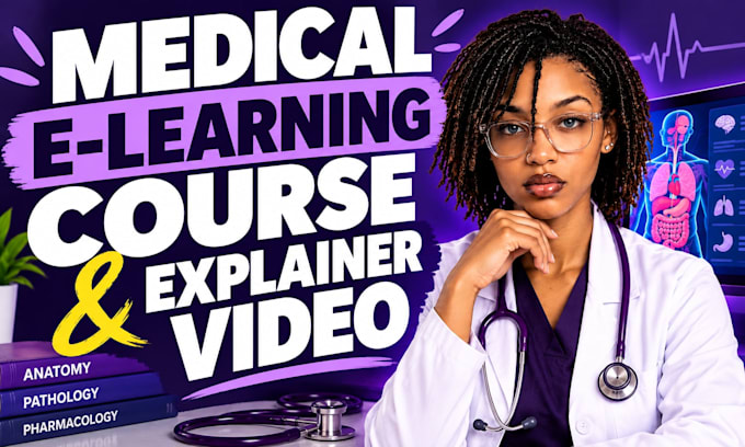 create medical healthcare e learning course and medical explainer video