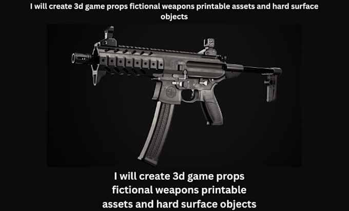 create 3d printable game assets, 3d gun, game weapons, and 3d game accessories