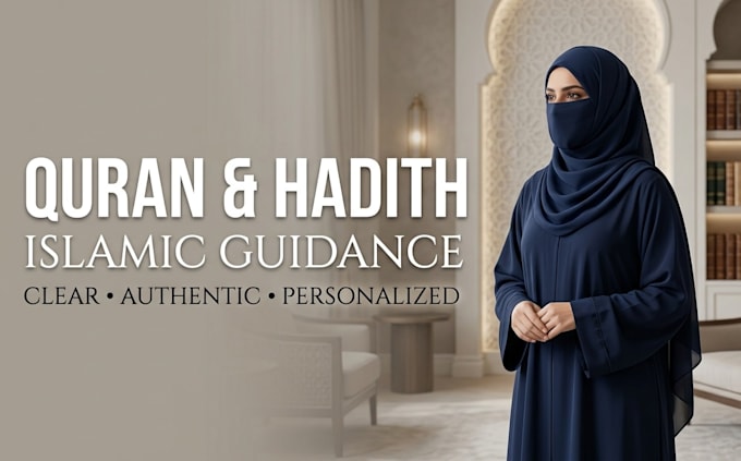 provide quran and hadith based islamic guidance and consultation