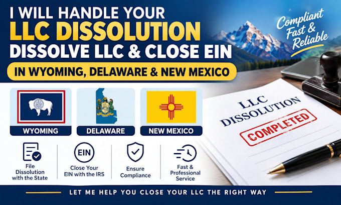 do llc dissolution, dissolve llc, and close ein in wyoming, delaware, new mexico