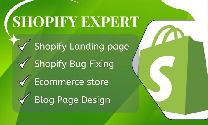 setup ecommerce store shopify store design shopify landing page, bug fixing