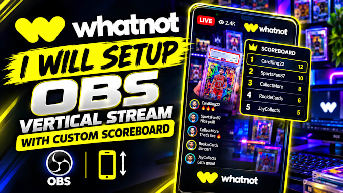 setup whatnot obs vertical stream with custom scoreboard