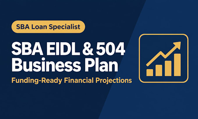 do an sba eidl 504 business plan with startup funding financial projections