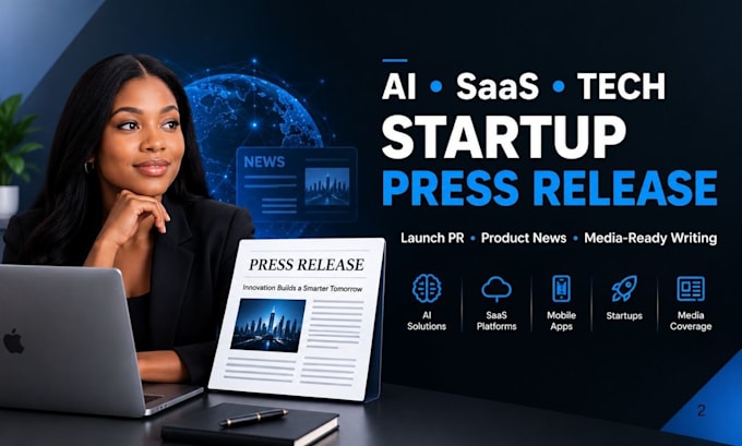 write a powerful press release for your ai, saas, or tech startup app launch PR