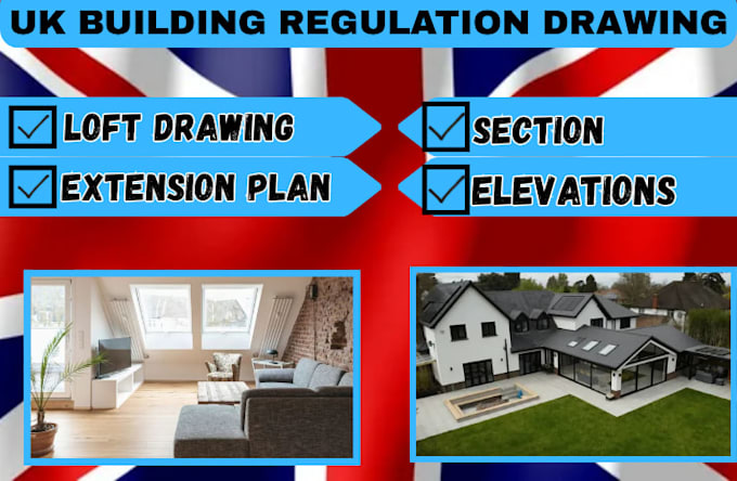 create UK building regulation drawings for house extensions and lofts conversion