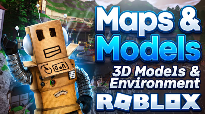 build your roblox map and models