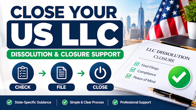 help you dissolve or close your US llc legally