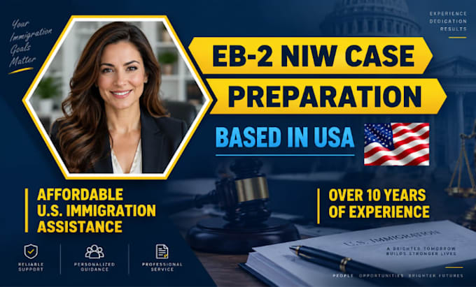 prepare a powerful eb1 eb 2 niw case