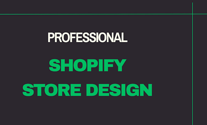 build a professional shopify store
