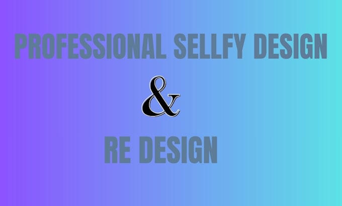 design and redesign your sellfy store website
