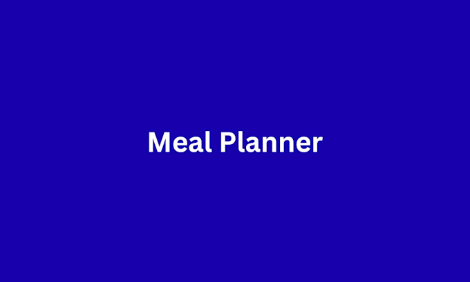 be your meal planner