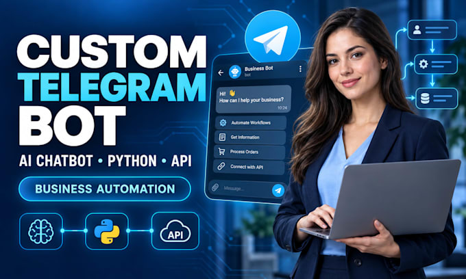 develop a custom telegram bot python chatbot API integration and ai automation