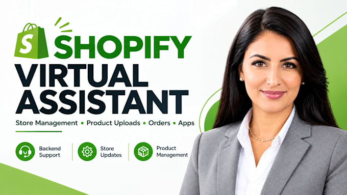 be your shopify virtual assistant, shopify store manager, shopify expert