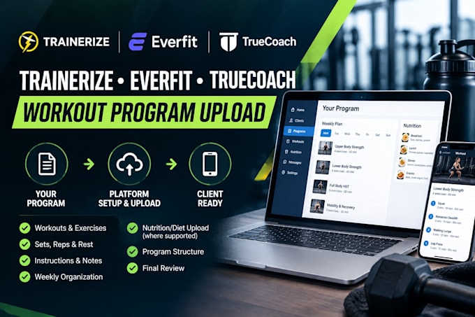set up trainerize, everfit, truecoach and upload your workout program