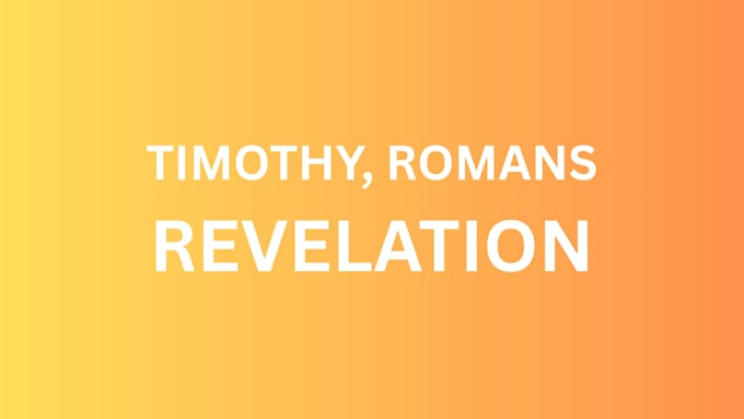 do timothy, roman and revelation