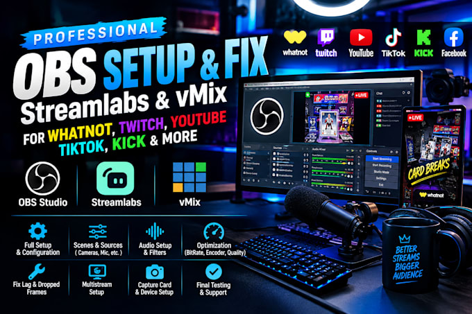 setup or fix obs studio, streamlabs, vmix for whatnot, twitch, youtube